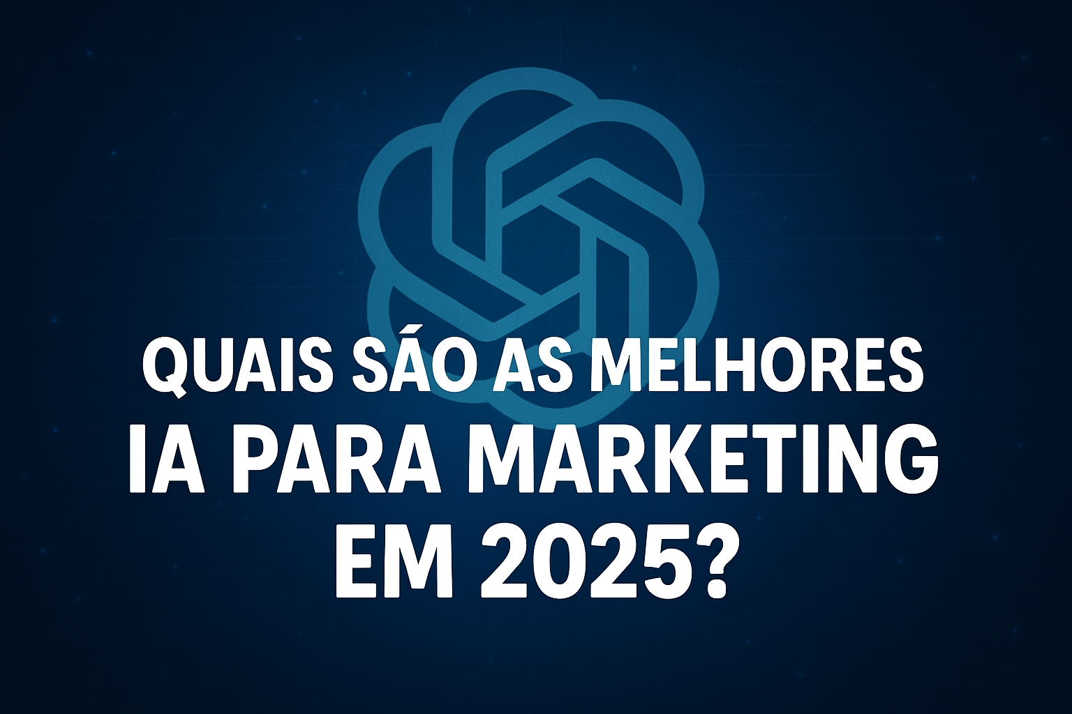 As Melhores Ferramentas de IA para Marketing em 2025